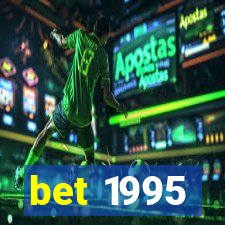 bet 1995